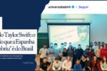 Arte da coluna Morangos da Vida com o título "Método Taylor Swift: o método que a Espanha 'descobriu' é do Brasil". Ao lado, um print do perfil @universidadmh no Instagram mostrando uma sala de aula com alunos e uma projeção escrita "Aprendiendo botánica con Taylor Swift".